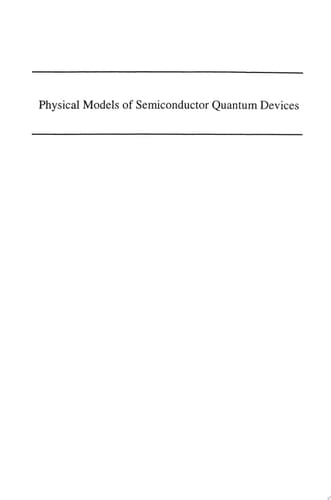 Physical Models of Semiconductor Quantum Devices