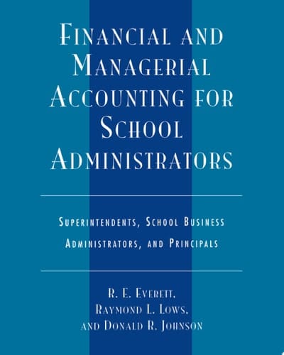 Financial and Managerial Accounting for School Administrators