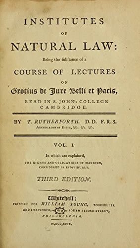 Institutes of Natural Law Being the Substance of a Course of Lectures on Grotius de Jure Belli Et Pacis, Read in S. John's College, Cambridge