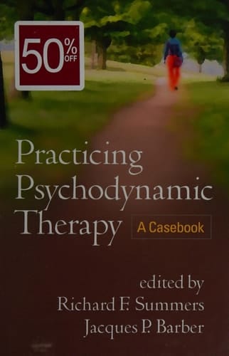 Practicing Psychodynamic Therapy A Casebook