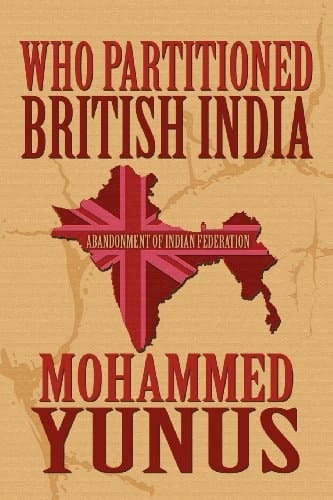 Who Partitioned British Indi Abandonment of Indian Federation