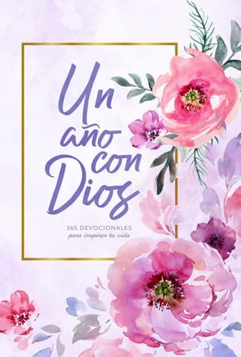 Un Año Con Dios 365 Devocionales Para Inspirar Tu Vida