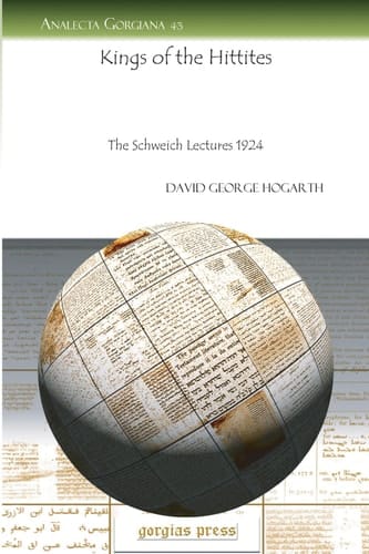 Kings of the Hittites The Schweich Lectures 1924