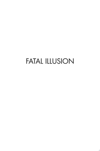 Fatal Illusion Dreams, Drugs, Death and Redemption