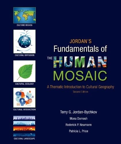 Jordan's Fundamentals of the Human Mosaic A Thematic Introduction to Cultural Geography