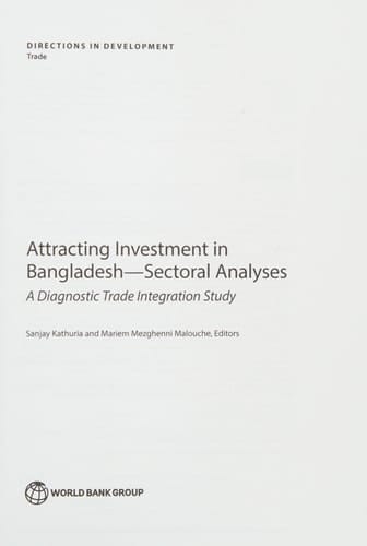 Attracting Investment in Bangladesh—Sectoral Analyses A Diagnostic Trade Integration Study