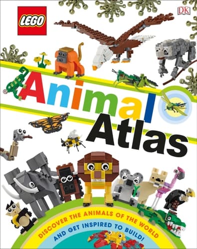 LEGO Animal Atlas Discover the Animals of the World (Library Edition)