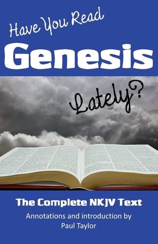 Have You Read Genesis Lately? The Complete NKJV Text of Genesis
