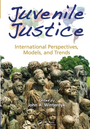 Juvenile Justice International Perspectives, Models and Trends