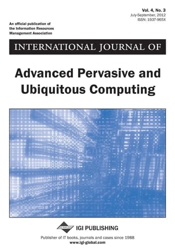 International Journal of Advanced Pervasive and Ubiquitous Computing, Vol 4 Iss 3