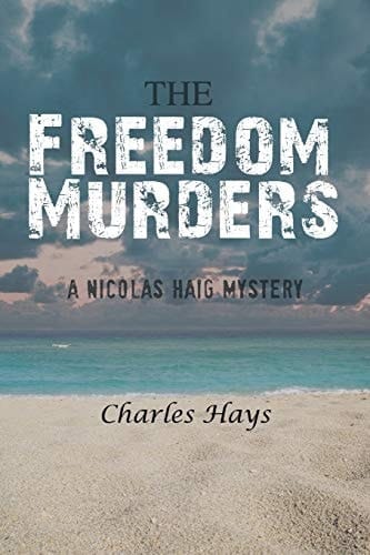 The Freedom Murders A Nicolas Haig Mystery