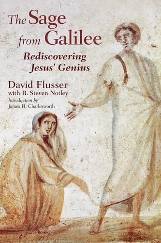 The Sage from Galilee Rediscovering Jesus' Genius