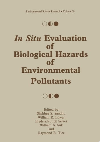 In Situ Evaluation of Biological Hazards of Environmental Pollutants