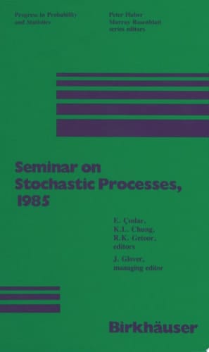Seminar on Stochastic Processes, 1985