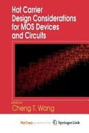 Hot Carrier Design Considerations for MOS Devices and Circuits