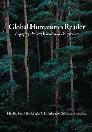 Global Humanities Reader Volume 1 - Engaging Ancient Worlds and Perspectives