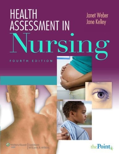 Weber and Kelley's Interactive Nursing Assessment, 4th Ed. + Lab Manual + Interactive Nursing Assessment