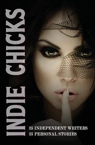 Indie Chicks 25 Independent Women 25 Personal Stories