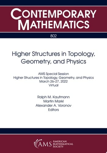 Higher Structures in Topology, Geometry, and Physics