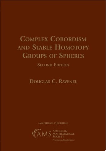 Complex Cobordism and Stable Homotopy Groups of Spheres Second Edition