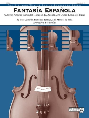 Fantasía Española Featuring Asturias (Leyenda), Tango in D, Adelita, Danza Ritual Del Fuego, Conductor Score