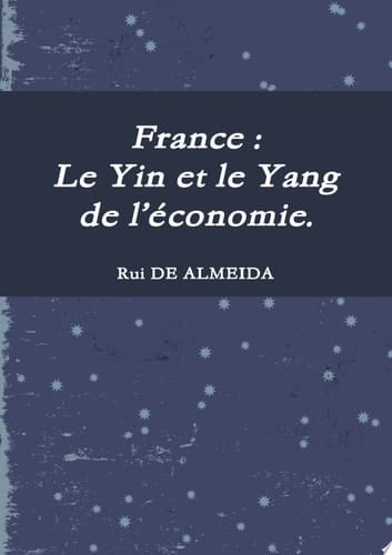 France : Le Yin et le Yang de l’économie.