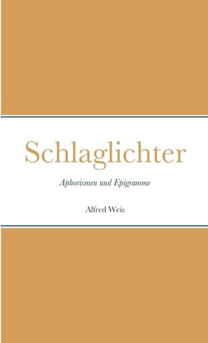 Schlaglichter Aphorismen und Epigramme