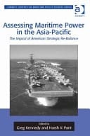 Assessing Maritime Power in the Asia-Pacific The Impact of American Strategic Re-balance