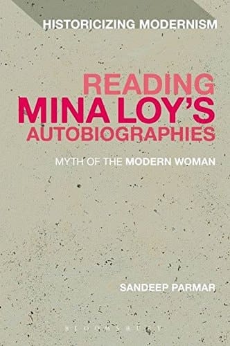 Reading Mina Loy’s Autobiographies Myth of the Modern Woman