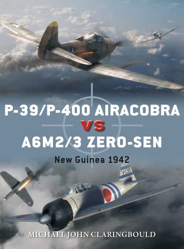 P-39/P-400 Airacobra Vs A6M2/3 Zero-sen New Guinea 1942
