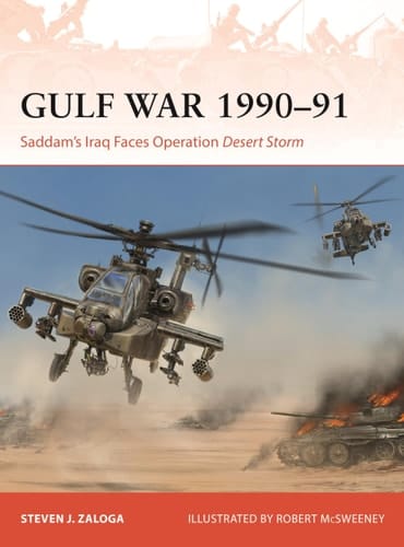 The Gulf War 1990–91 Saddam's Iraq Faces Operation Desert Storm