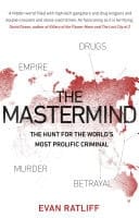 The Mastermind The hunt for the World's most prolific criminal