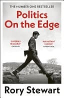 Politics On the Edge The must-read #1 Sunday Times bestseller from the host of hit podcast The Rest Is Politics