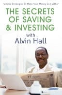 The Secrets of Saving and Investing with Alvin Hall Simple Strategies to Make Your Money Go Further