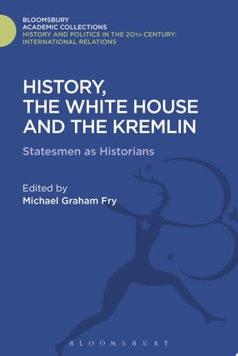 History, the White House and the Kremlin