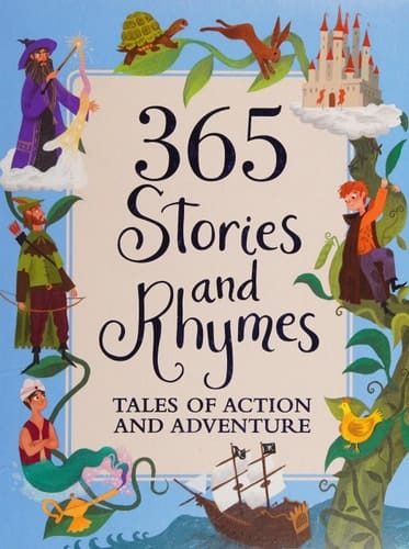365 Stories and Rhymes Tales of Action and Adventure