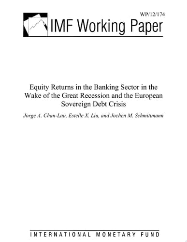 Equity Returns in the Banking Sector in the Wake of the Great Recession and the European Sovereign Debt Crisis