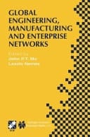 Global Engineering, Manufacturing and Enterprise Networks IFIP TC5 WG5.3/5.7/5.12 Fourth International Working Conference on the Design of Information Infrastructure Systems for Manufacturing (DIISM 2000). November 15–17, 2000, Melbourne, Victoria, Australia