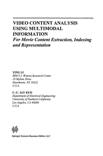 Video Content Analysis Using Multimodal Information For Movie Content Extraction, Indexing and Representation