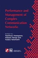 Performance and Management of Complex Communication Networks IFIP TC6 / WG6.3 & WG7.3 International Conference on the Performance and Management of Complex Communication Networks (PMCCN’97) 17–21 November 1997, Tsukuba Science City, Japan