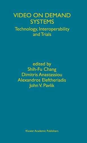 Video on Demand Systems Technology, Interoperability and Trials