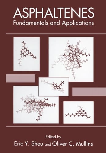 Asphaltenes Fundamentals and Applications
