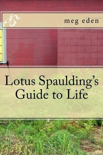 Lotus Spaulding's Guide to Life