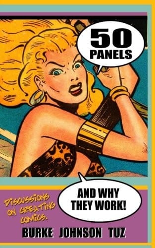 50 Panels and why They Work Discussions on Creating Comics
