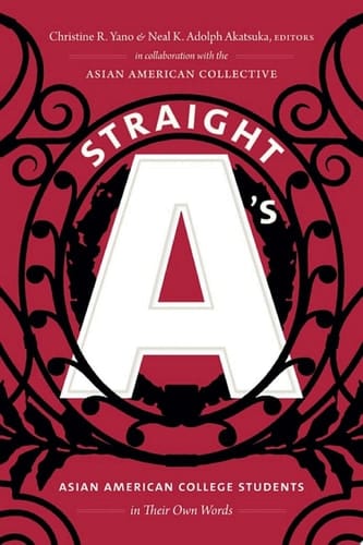 Straight A's Asian American College Students in Their Own Words