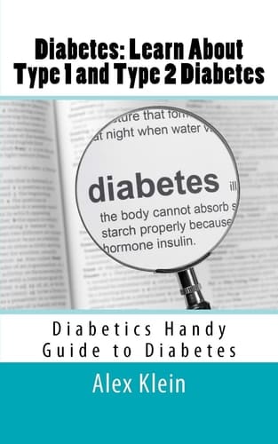Diabetes Learn About Type 1 and Type 2 Diabetes: Diabetics Handy Guide to Diabetes