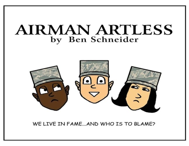 Airman Artless We Live in Fame ... And Who's to Blame?