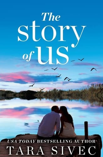 The Story of Us A heart-wrenching story that will make you believe in true love