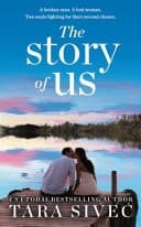 The Story of Us - A Heart-wrenching Story that Will Make You Believe in True Love