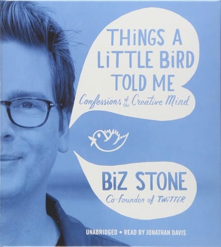 Things a Little Bird Told Me: Confessions of the Creative Mind